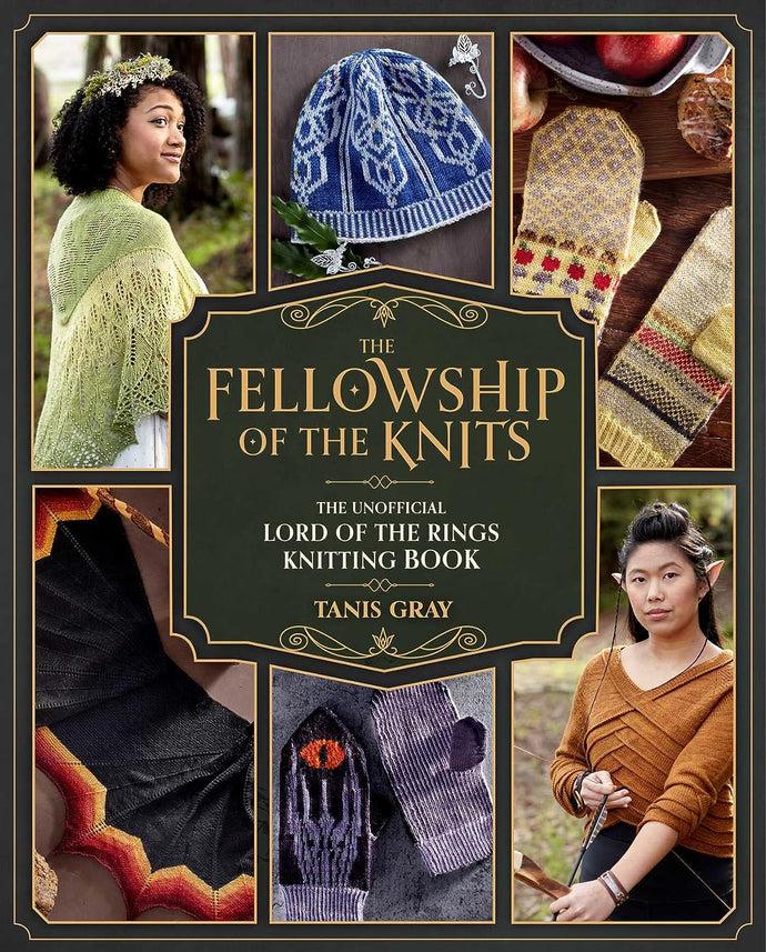 The Fellowship of the Knits: Lord of the Rings: The Unofficial Knitting Book
