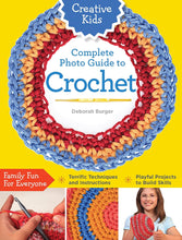 Load image into Gallery viewer, Creative Kids Complete Photo Guide to Crochet
