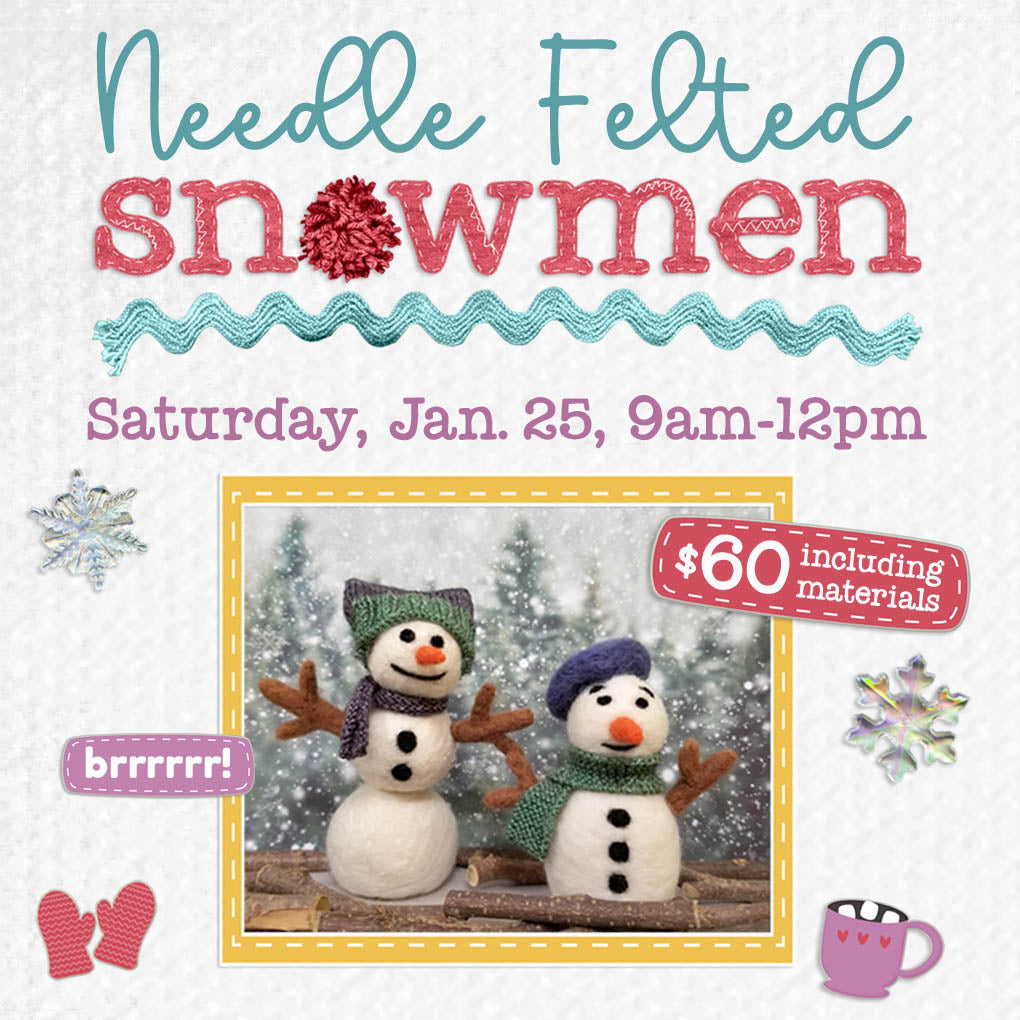 Class - Needle Felted Snowmen