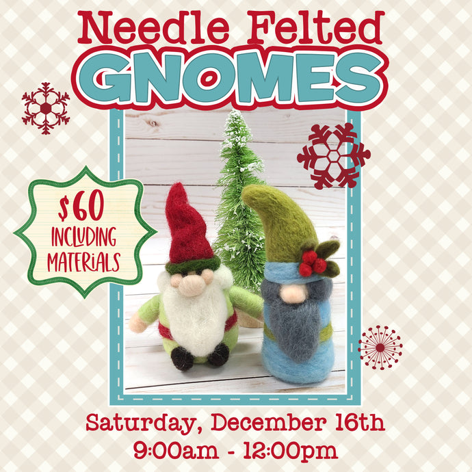 Class - Needle Felted Gnomes