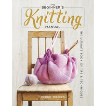 Load image into Gallery viewer, The Beginner&#39;s Knitting Manual
