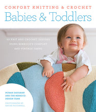 Load image into Gallery viewer, Comfort® Knitting &amp; Crochet: Babies and Toddlers
